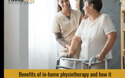 Benefits of In-Home Physiotherapy and How It Can Help You Improve Your Mobility and Comfort