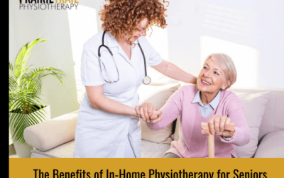 The Benefits of In-Home Physiotherapy for Seniors
